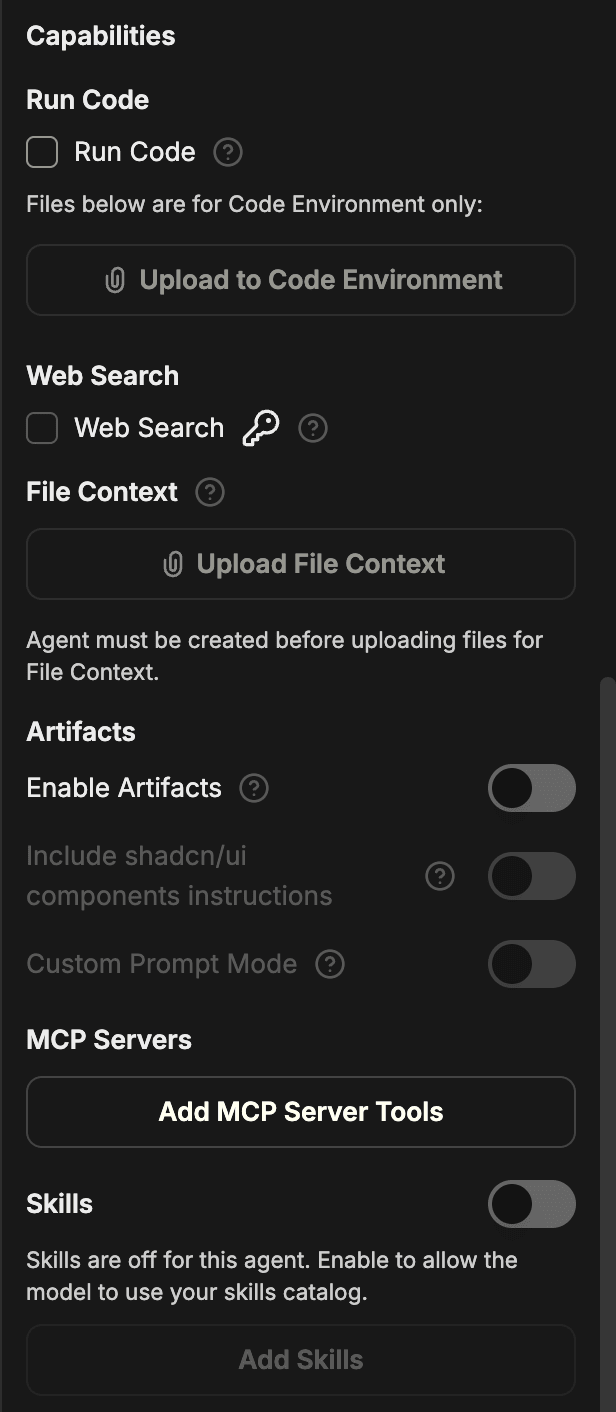 Capabilities section of the Agent Builder panel showing Run Code, Web Search, File Context, Artifacts, MCP Servers, and Skills toggles